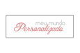 A Loja Meu Mundo Personalizado é confiável?